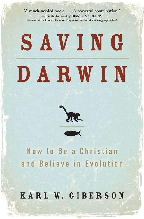 Book cover of Saving Darwin: How to Be a Christian and Believe in Evolution