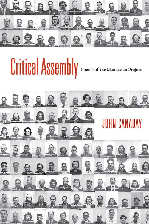 Book cover of Critical Assembly: Poems of the Manhattan Project (Mary Burritt Christiansen Poetry Series)