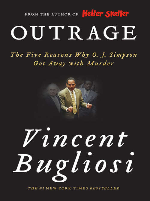 Book cover of Outrage: The Five Reasons Why O. J. Simpson Got Away with Murder