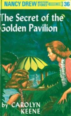 Book cover of The Secret of the Golden Pavillion (Nancy Drew #36)