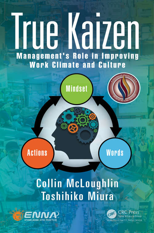 Book cover of True Kaizen: Management's Role in Improving Work Climate and Culture