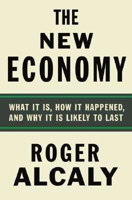 Book cover of The New Economy: What It Is, How It Happened, and Why It Is Likely to Last
