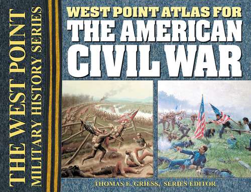 Book cover of West Point Atlas for the  American Civil War