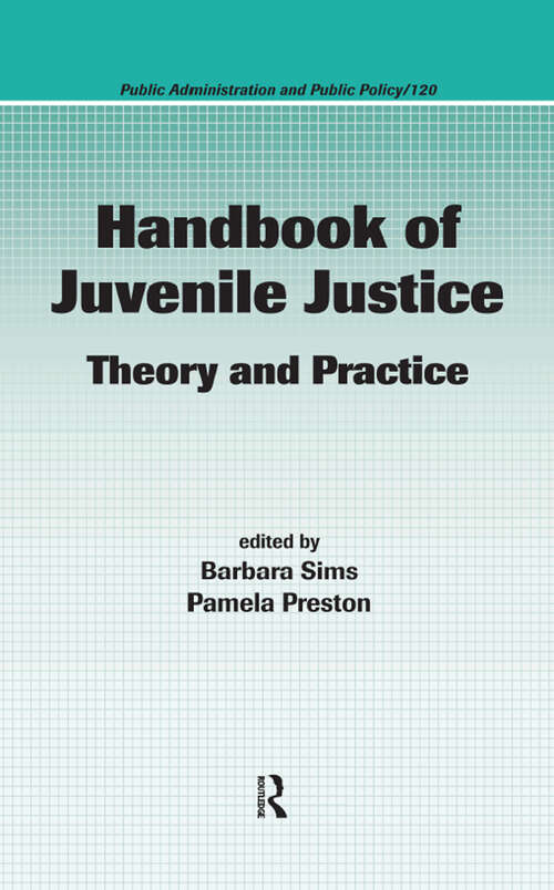 Book cover of Handbook of Juvenile Justice: Theory and Practice (1) (Public Administration and Public Policy)