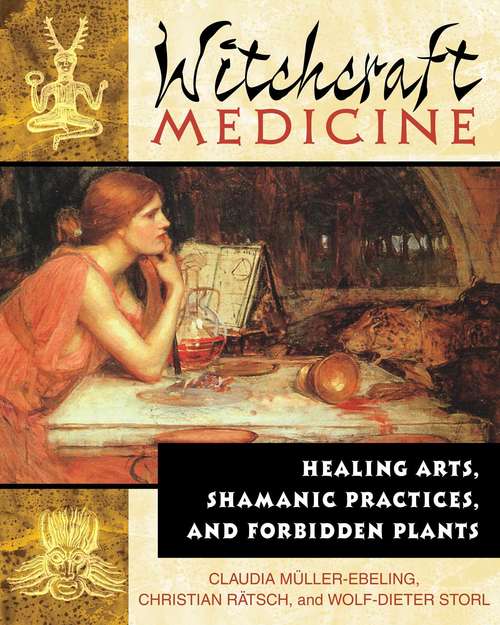 Book cover of Witchcraft Medicine: Healing Arts, Shamanic Practices, and Forbidden Plants