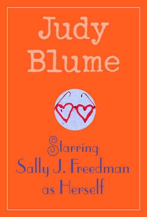 Book cover of Starring Sally J. Freedman as Herself