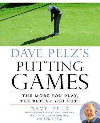 Book cover of Dave Pelz's Putting Games