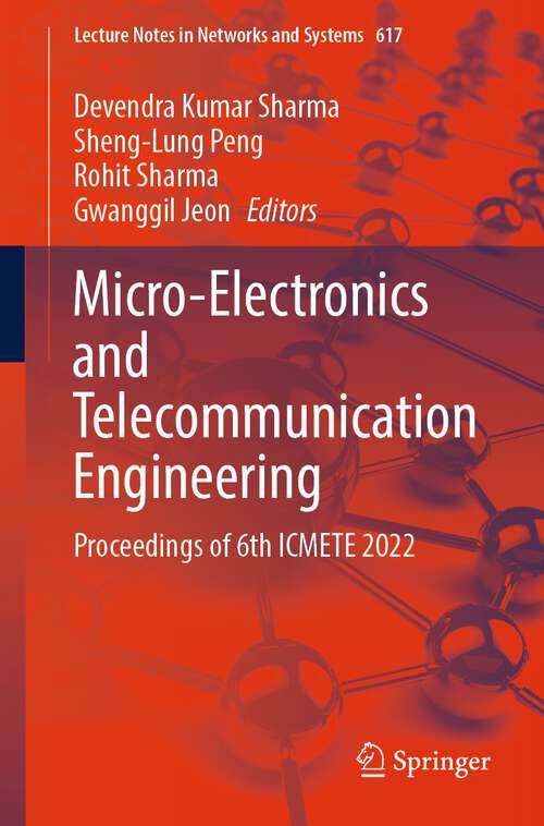 Book cover of Micro-Electronics and Telecommunication Engineering: Proceedings of 6th ICMETE 2022 (1st ed. 2023) (Lecture Notes in Networks and Systems #617)