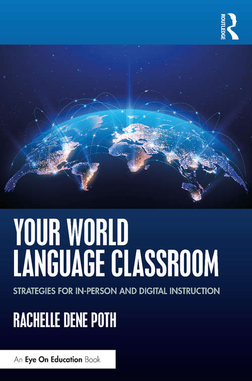 Book cover of Your World Language Classroom: Strategies for In-Person and Digital Instruction