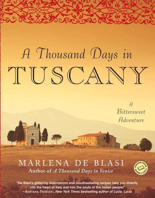 Book cover of A Thousand Days in Tuscany: A Bittersweet Adventure