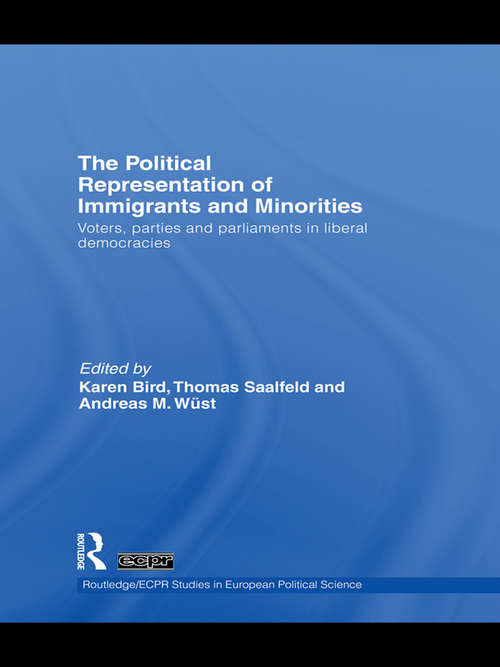 Book cover of The Political Representation of Immigrants and Minorities: Voters, Parties and Parliaments in Liberal Democracies (Routledge/ECPR Studies in European Political Science)