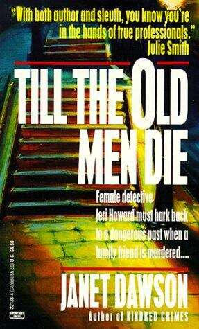 Book cover of Till the Old Men Die (Jeri Howard #2)