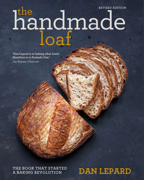 Book cover of The Handmade Loaf: Classic & Contemporary Sourdough Bread