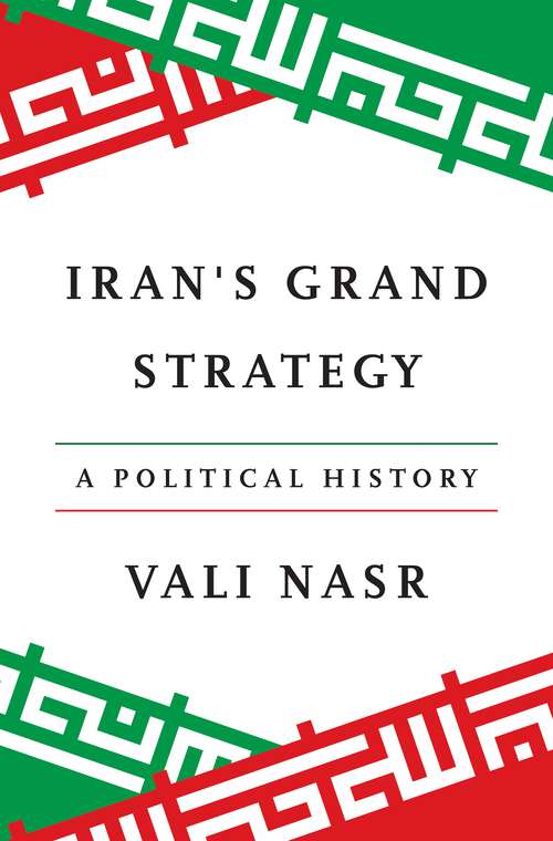 Book cover of Iran's Grand Strategy: A Political History