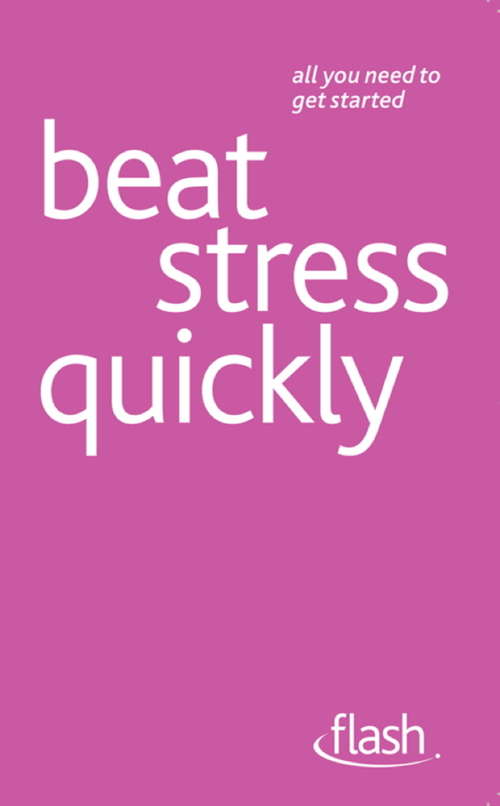 Book cover of Beat Stress Quickly: Flash