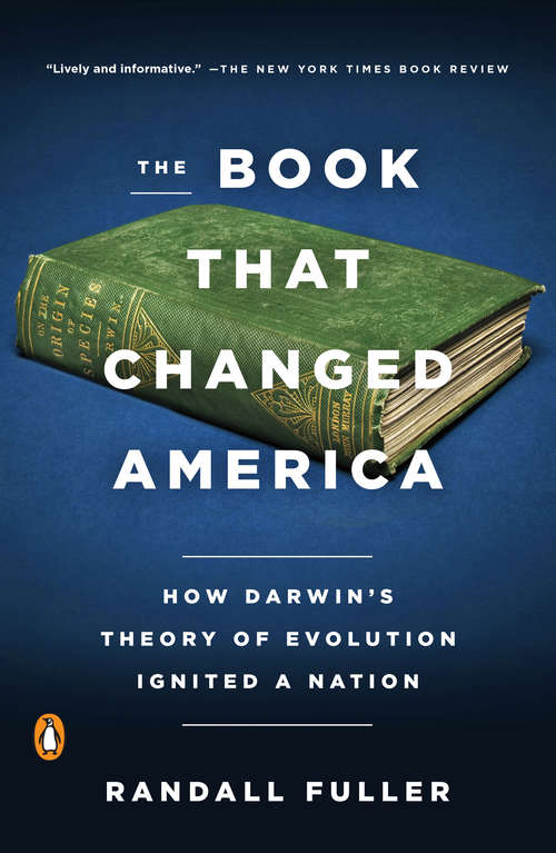 Book cover of The Book That Changed America: How Darwin's Theory of Evolution Ignited a Nation