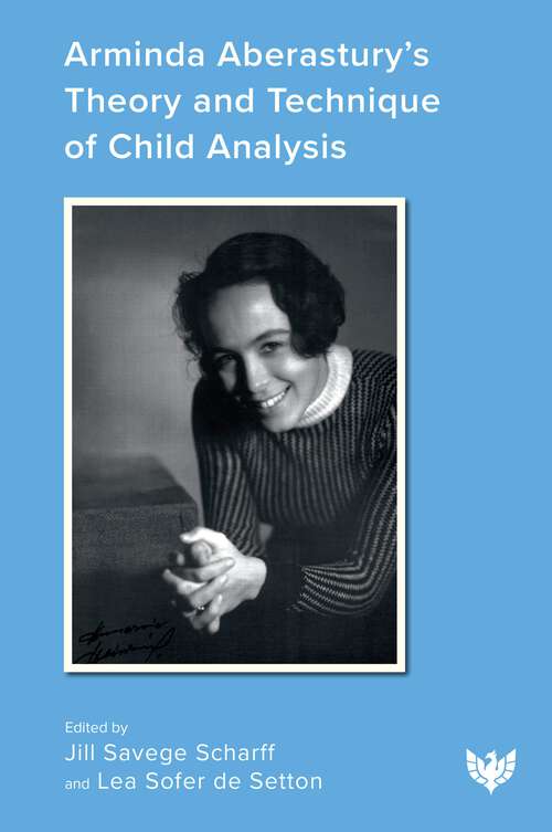Book cover of Arminda Aberastury's Theory and Technique of Child Analysis