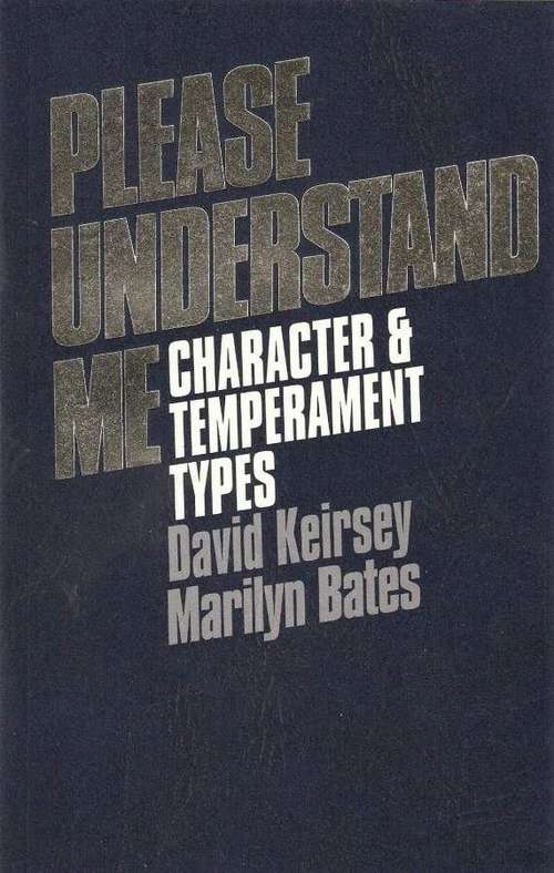 Please Understand Me: Character & Temperament Types