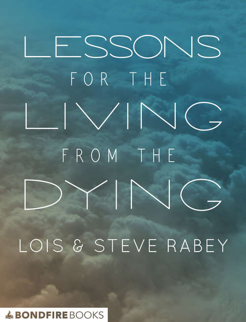 Lessons for the Living from the Dying: Finding Wisdom in Final Conversations
