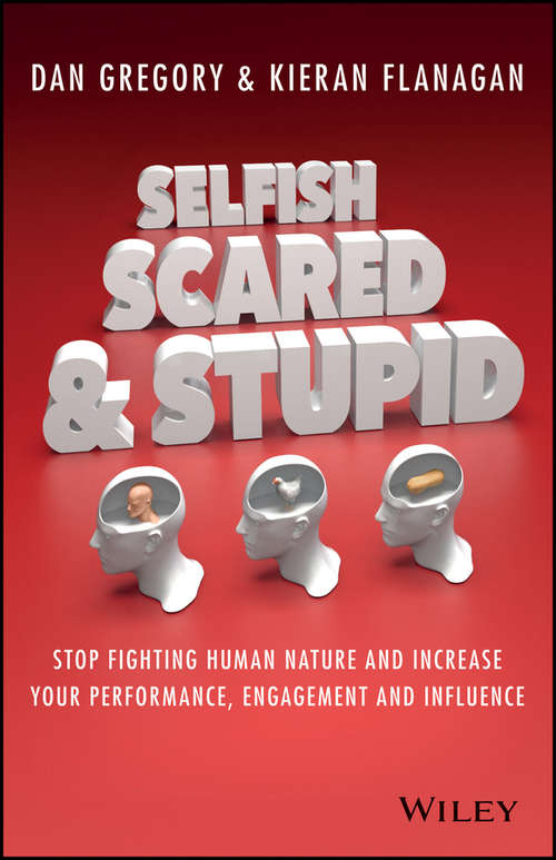 Book cover of Selfish, Scared and Stupid