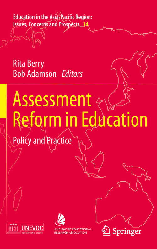 Book cover of Assessment Reform in Education: Policy and Practice (Education in the Asia-Pacific Region: Issues, Concerns and Prospects #14)