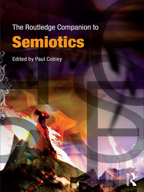 The Routledge Companion to Semiotics (Routledge Companions)