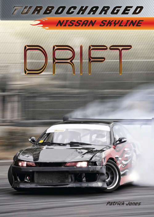 Book cover of Drift: Nissan Skyline (Turbocharged Ser.)