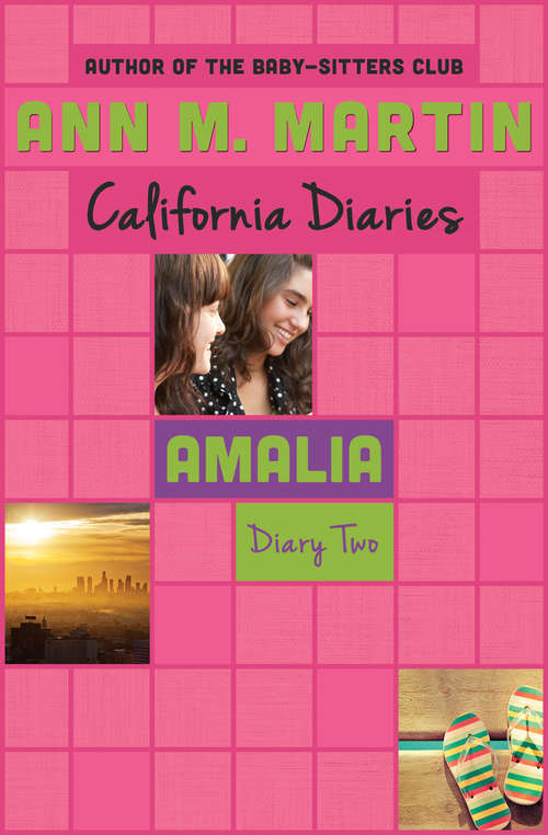 Amalia: Dawn, Sunny, Maggie, Amalia, And Ducky (California Diaries #9)