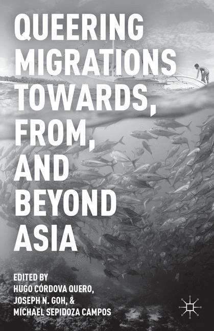 Book cover of Queering Migrations Towards, From, and Beyond Asia