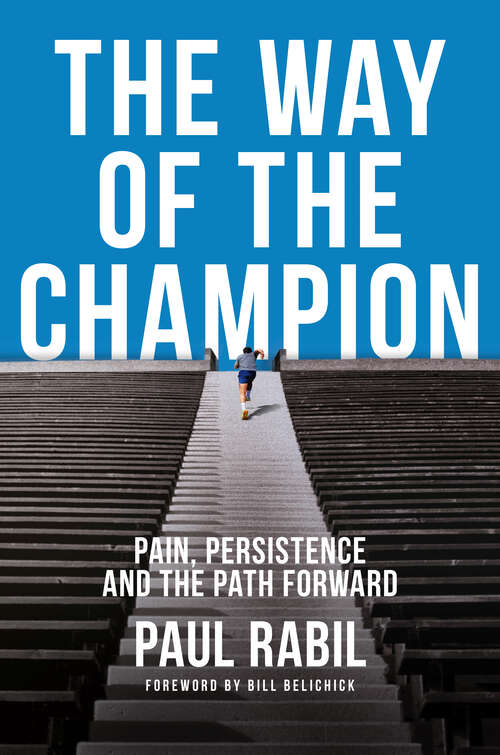 Book cover of The Way of the Champion: Pain, Persistence, and the Path Forward