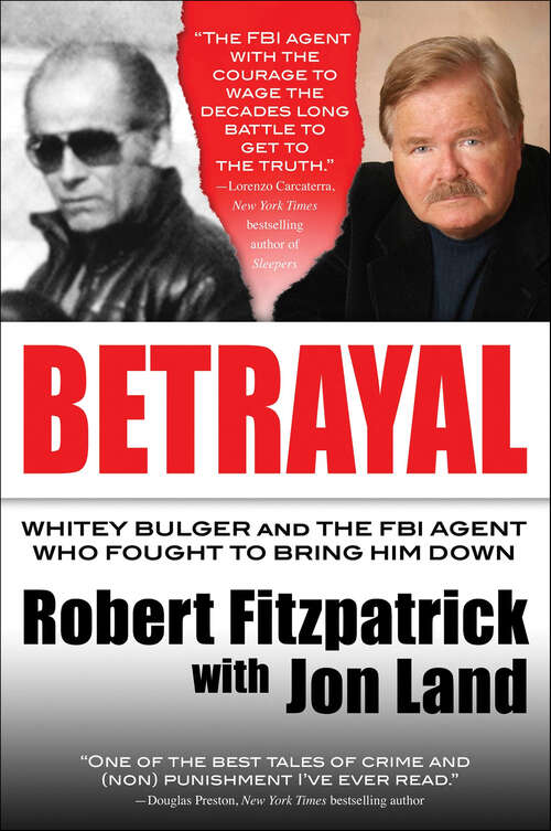 Book cover of Betrayal: Whitey Bulger and the FBI Agent Who Fought to Bring Him Down