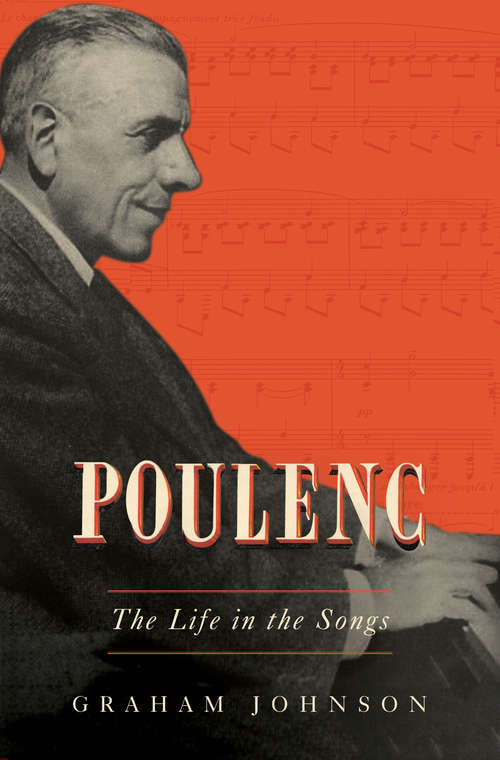 Book cover of Poulenc: The Life In The Songs