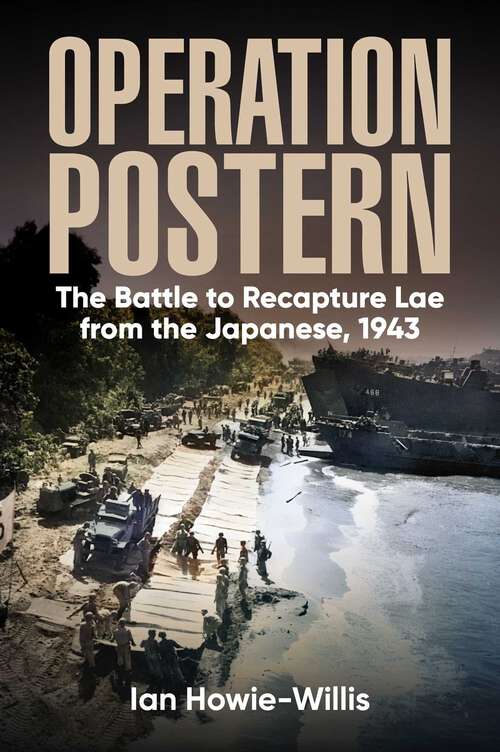 Book cover of Operation Postern: The Battle to Recapture Lae from the Japanese, 1943
