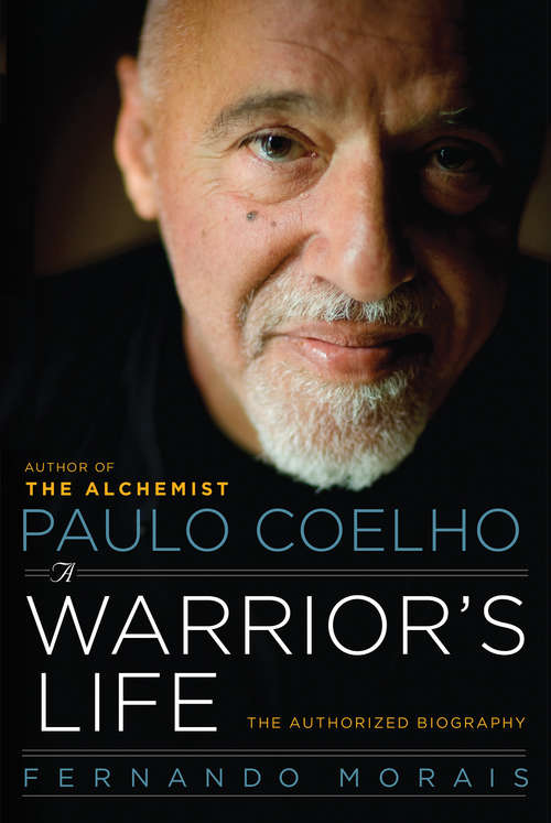 Book cover of Paulo Coelho: A Warrior's Life