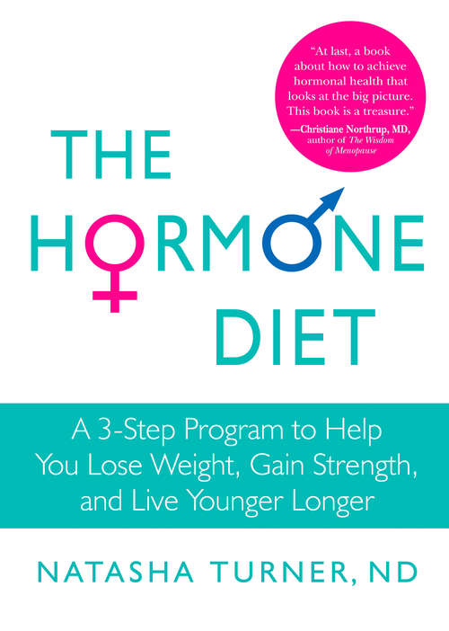 Book cover of The Hormone Diet: A 3-Step Program to Help You Lose Weight, Gain Strength, and Live Younger Longer