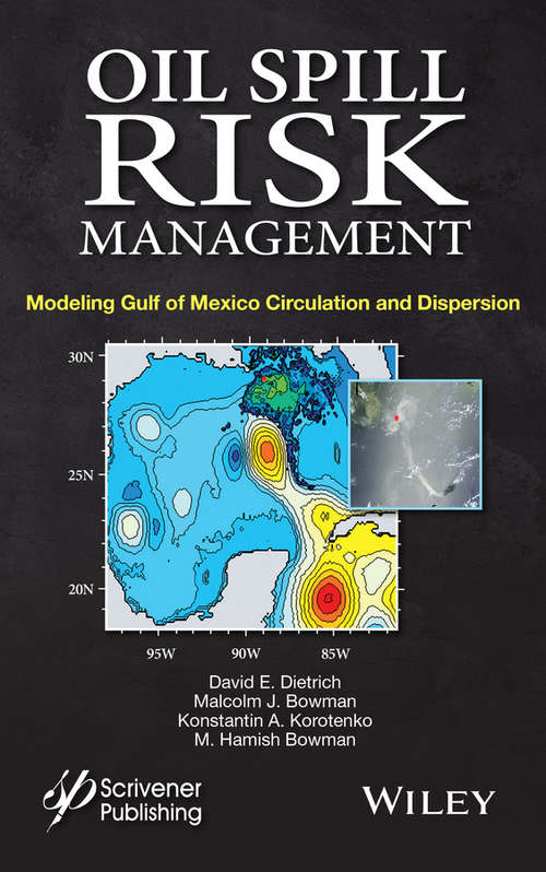 Oil Spill Risk Management: Modeling Gulf of Mexico Circulation and Oil Dispersal