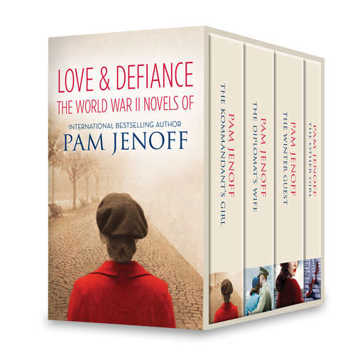 Love & Defiance: The World War II Novels of Pam Jenoff