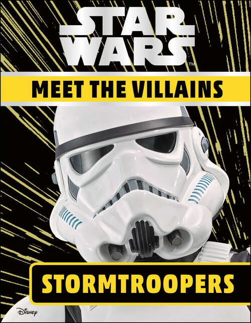 Book cover of Star Wars Meet the Villains Stormtroopers