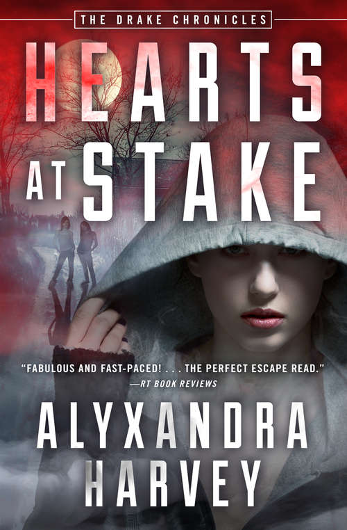 Book cover of Hearts at Stake (The Drake Chronicles #1)