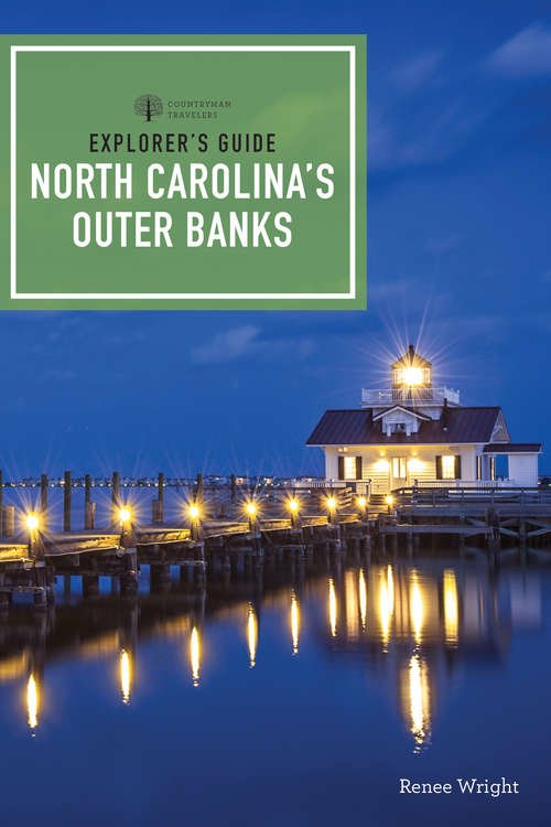 Book cover of Explorer's Guide North Carolina's Outer Banks (Explorer's Complete #0)