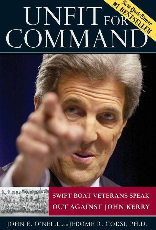 Book cover of Unfit For Command: Swift Boat Veterans Speak Out Against John Kerry