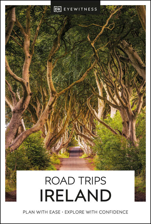 Book cover of DK Eyewitness Road Trips Ireland (Travel Guide)