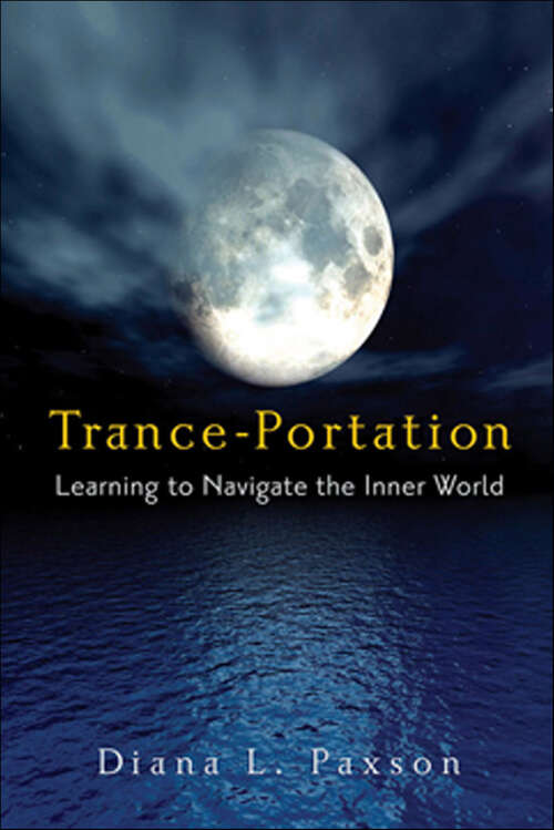 Book cover of Trance-Portation: Learning to Navigate the Inner World