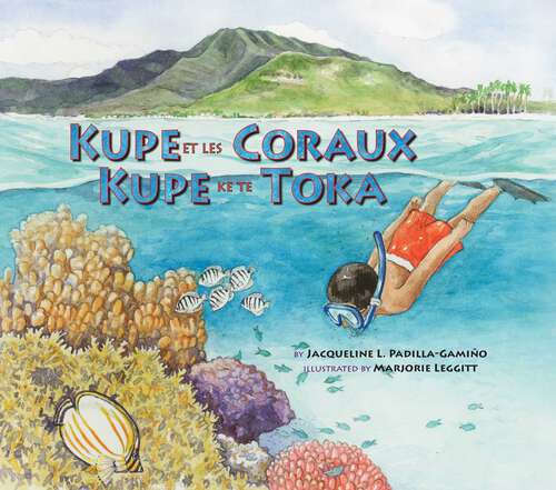 Book cover of Kupe et les Coraux / Kupe ke te Toka