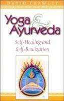 Yoga & Ayurveda: Self-Healing and Self-Realization