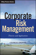 Corporate Risk Management: Theories and Applications (Wiley Finance)