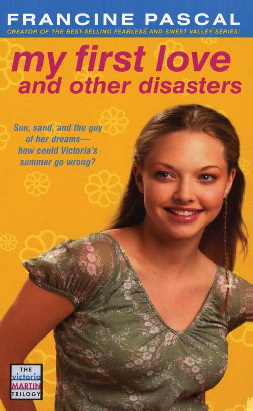 Book cover of My First Love and Other Disasters (Victoria Martin Trilogy #2)