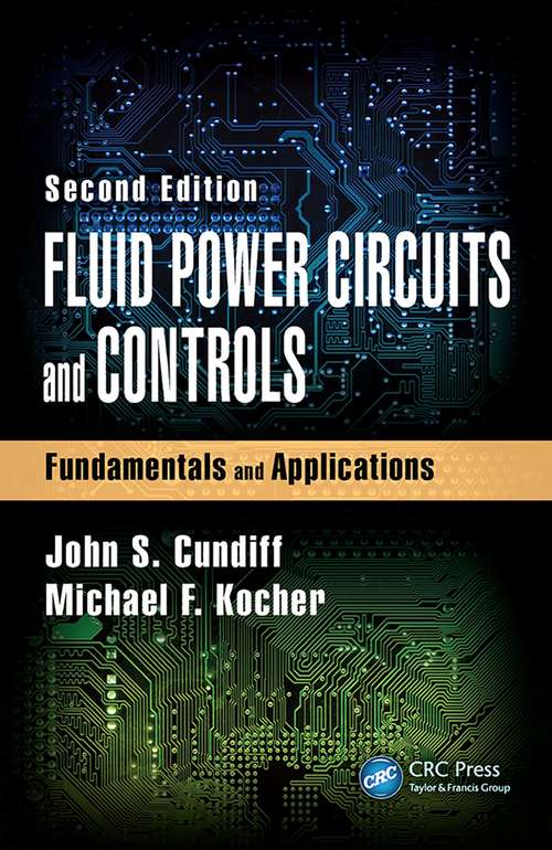 Book cover of Fluid Power Circuits and Controls: Fundamentals and Applications, Second Edition (2)