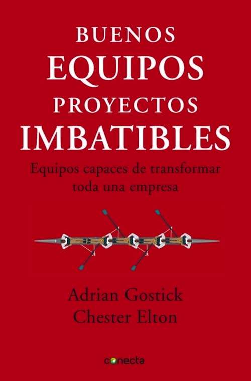 Book cover of Buenos equipos, empresas imbatibles: Equipos capaces de transformar toda una empresa