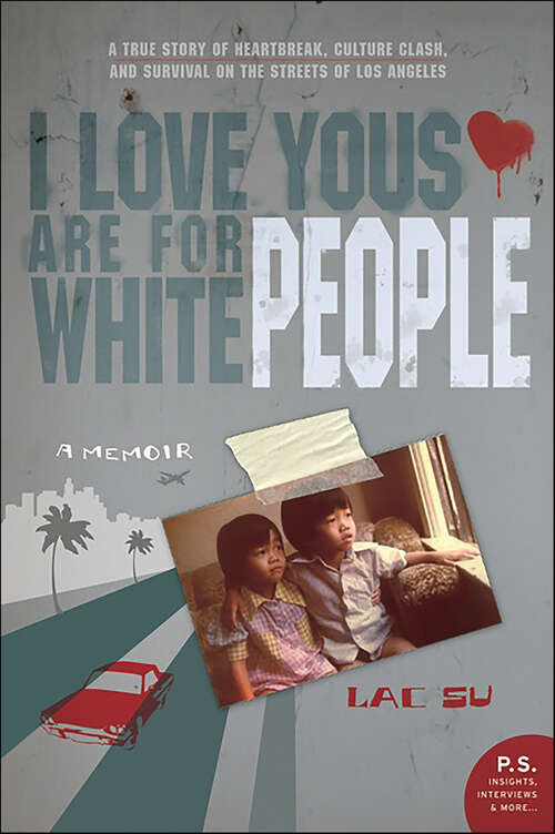 Book cover of I Love Yous Are for White People: A Memoir